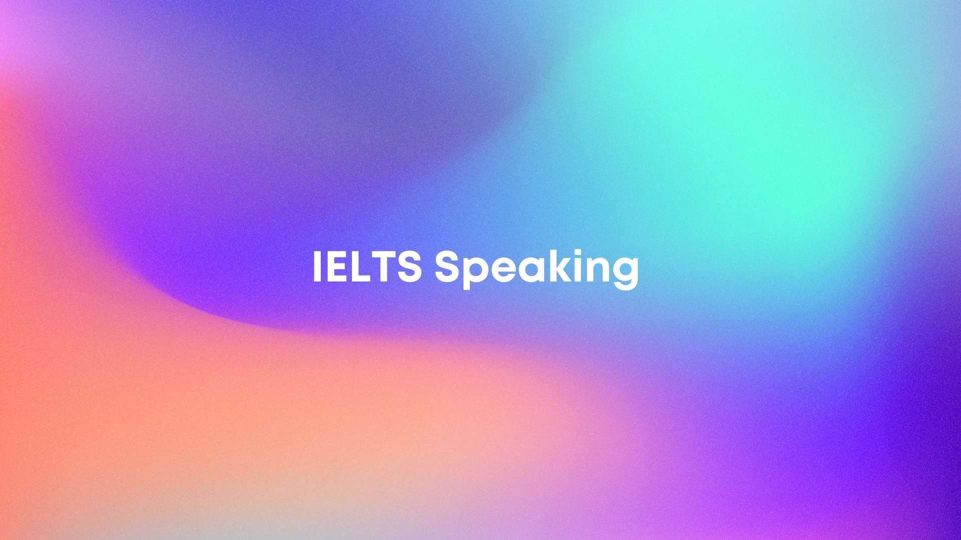 IELTS Speaking Practice